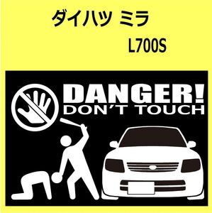 B)DAIHATSU_Mira_ミラ_L700S_front DANGER手バット正面 カッティングステッカー シール セキュリティ