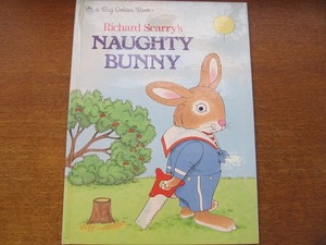 洋書 絵本 「Naughty Bunny」リチャードスキャリー●1989 英語