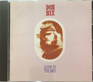 ドン・ニックス（Don Nix）「リヴィング・バイ・ザ・デイズ（Living by the Days）」（A1）CD