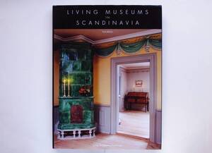 Living Museums in Scandinavia カール・ラーション Hvittrask ヴィトレスク エリエル・サーリネン アンデシュ・ソーン 