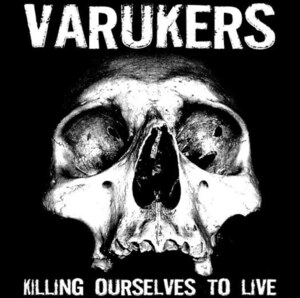 ＊中古CD VARUKERS/KILLING MYSELF TO LIVE 2009年作品 VILE SICK ON THE BUS G.B.H EXPLOITED EXTREME NOISE TERROR DOOM DISORDER