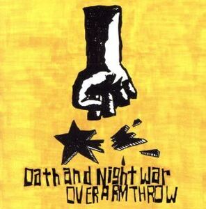 Oath and Night War/OVER ARM THROW