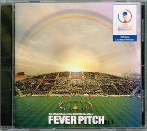 【FEVER PITCH ～2002 FIFA World Cup Official Album】★CD