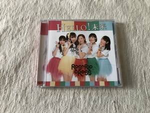 CDS　　　ロザリオ クロス　ROSARIO + CROSS　　『HELLO ! 未来　（Type-A)』　　MIUZ-0065