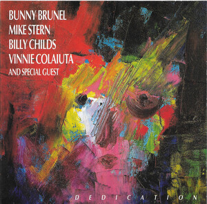 ♪消費税不要♪ バニー・ブルネル Bunny Brunel, Mike Stern, Billy Childs, Vinnie Colaiuta - Dedication [Musidisc 500362]