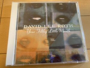 DAVID LEE ROTH / Your Filthy Little Mouth 国内盤 ステッカー付き　Van Halen