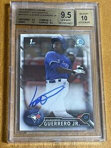 Vladimir Guerrero Jr ブラディミール・ゲレーロ・ジュニア　　ルーキー直筆サインカード　状態完璧！　高騰中！！　Topps Bowman Chrome