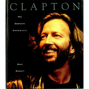 送料無料【洋書 マーク・ロバーティ著】エリック・クラプトン - Clapton: The Complete Chronicle [Pyramid Books Ltd/ISBN 1-855100-26-6]