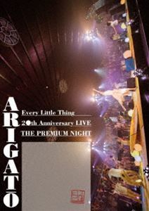 Every Little Thing 20th Anniversary LIVE”THE PREMIUM NIGHT”ARIGATO Every Little Thing