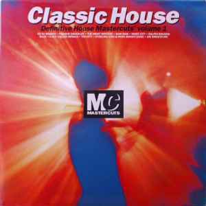 Various Classic House Mastercuts Volume 1　信頼と実績業界NO1！Mastercutsシリーズハウス編！！