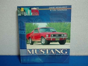 洋書　マスタング　MUSTANG FOUR DECADES OF MUSCLE CAR POWER