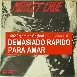 アルゼンチンプロモ盤 1982 Orig Motley Crue Too Fast For Love Elektra 838403 スペイン語記 Demasiado Rapido Para Amar モトリークルー