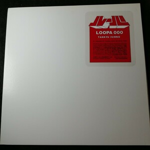 C10 中古LP 中古レコード　石野卓球　ルーパ　TAKKYU ISHINO LOOPA 000 国内盤　SYUM0044