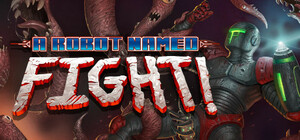 ■STEAM■ A Robot Named Fight! (隠れた名作：メトロイドヴァニア 在庫ラスト)