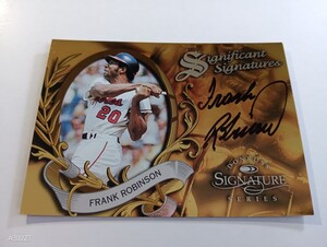 【直書きオート】1997 Donruss Signature Significant Signatures フランク・ロビンソン FRANK ROBINSON 両リーグMVP シリアル入りサイン