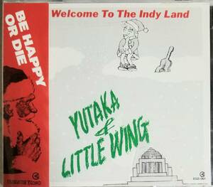 F69新品貴重/送料無料■YUTAKA&LITTLEWING「WelcomeToTheIndyLand」CD　レッドウォーリアーズダイアモンドユカイ