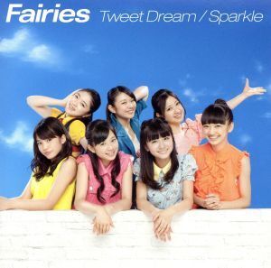 Tweet Dream/Sparkle/フェアリーズ