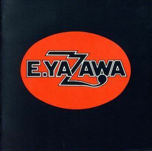 Ｅ．ＹＡＺＡＷＡ　［４ＣＤ］／矢沢永吉