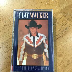 カセットテープ☆輸入盤☆洋楽☆ CLAY WALKER「IF COULD MAKE A LIVING