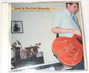 JUNE & THE EXIT WOUNDS /a little more haven Hamilton ,please~ネオアコ ギターポップ parasol records