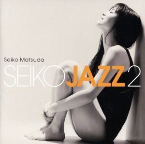 SEIKO JAZZ 2(通常盤)/松田聖子