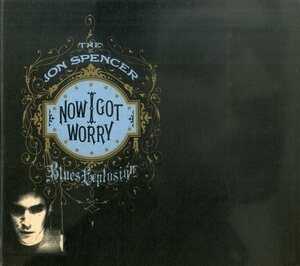 D00077029/【即決/送料無料】CD/ジョン・スペンサー・ブルース・エクスプロージョン「Now I Got Worry (1996年・US盤・ブルースロック・