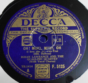 英78RPM/SP Brian Lawrance & Quaglinos Quartet Oh! Muki, Muki Oh! / Loves Last Word Is Spoken F5125 Decca /00500