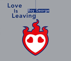 CD Boy George Love Is Leaving CSRCD50206 Central Station /00110