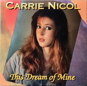 (C29H)☆SSWレア盤/キャリー・ニコル/Carrie Nicol/This Dream Of Mine☆