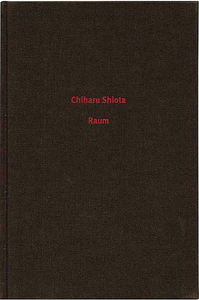 【図録】Chiharu Shiota / 塩田千春 / Raum / Chiharu / Shiota / 塩田 / 千春 / 個展 / カタログ