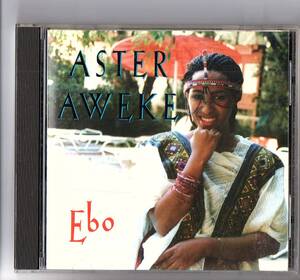 【輸入盤CD・セル商品・日本語解説書付き】「Ebo / ASTER AWEKE ～ エボ / アスター・アウェケ」 