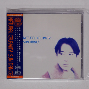 NATURAL CALAMITY/SUNDANCE/DOWN 2 EARTH 24MF049D CD □