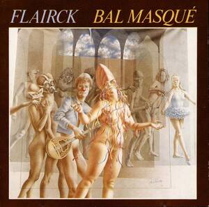 FLAIRCK★Bal Masque [フレアーク,Erik Visser,エリック ヴィッセル]