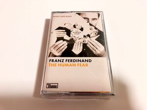 レア未開封シールド輸入カセットテープ Franz Ferdinand The Human Fear Still Sealed Made in the EU フランツフェルディナンド