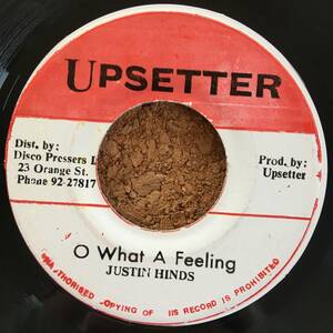 Justin Hinds / O What A Feeling　[Upsetter]