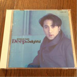 Deep&Delightful／陣内大蔵