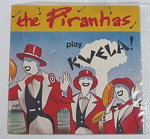 PIRANHAS PLAY KWELA シングルレコード