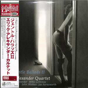 ★バラードを吹かせたら当代随一。シャープな男の第二弾バラード集である。（Gentle Ballads II (180ｇ重量盤/Venus Hyper Magnum Sound)