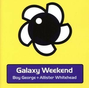 【輸入盤】Ｇａｌａｘｙ　Ｗｅｅｋｅｎｄ　ｂｙ　Ｂｏｙ　Ｇｅｏｒｇｅ　ａｎｄ　Ａｌｌｉｓｔｅｒ　Ｗｈｉｔｅｈｅａｄ／ボーイ・ジョージ