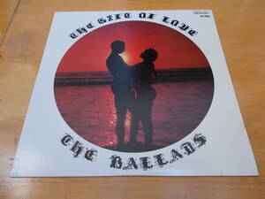 （国内初回盤）THE BALLADS ザ・バラッズ / THE GIFT OF LOVE / BALJA VS-1028