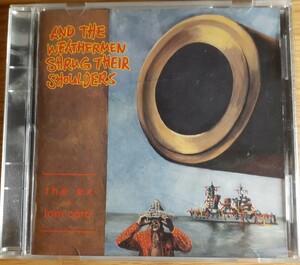 The Ex+Tom Cora/ And The Weathermen Shrug Their Shoulders CD フリー