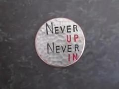 ハンドメイド ボールマーカーNEVER UP NEVER IN　手打刻名入れ無料