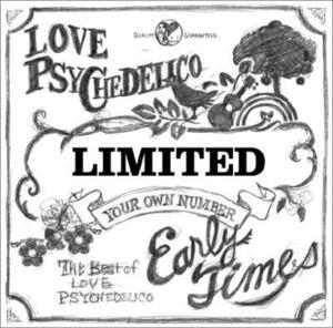 Early Times LOVE PSYCHEDELICO 国内盤