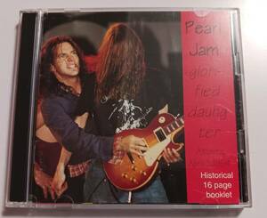 Pearl Jam / Glorified Daughter 2枚組CD live