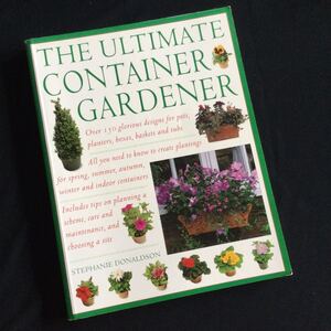 コンテナ　ガーデニング　洋書　花　植物　寄せ植え　プランター　庭　ガーデン　鉢植　Plants Garden Flowers Herbs ハーブ