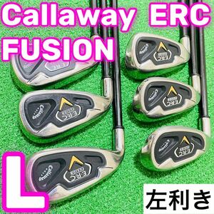 7624 Callaway ERC FUSION レディース レフティ 左利き キャロウェイ 女性用 アイアンセット 6本 フレックスL 送料無料　匿名配送