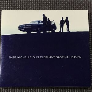 THEE MICHELLE GUN ELEPHANT:SABRINA HEAVEN ミッシェルガンエレファント