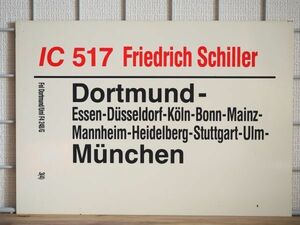 DB ドイツ国鉄 サボ IC インターシティ 517 フリードリッヒ・シラー号 Dortmund Munchen