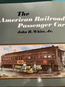 【アメリカ鉄道資料】The American Railroad Passenger Car (Part 2)