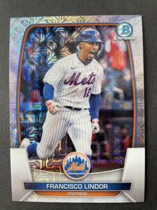 TOPPS 2023 BOWMAN MEGA BOX #81 MOJO reflector FRANCISCO LINDOR フランシスコ・リンドーア リンドー NEW YORK METS メッツ chrome